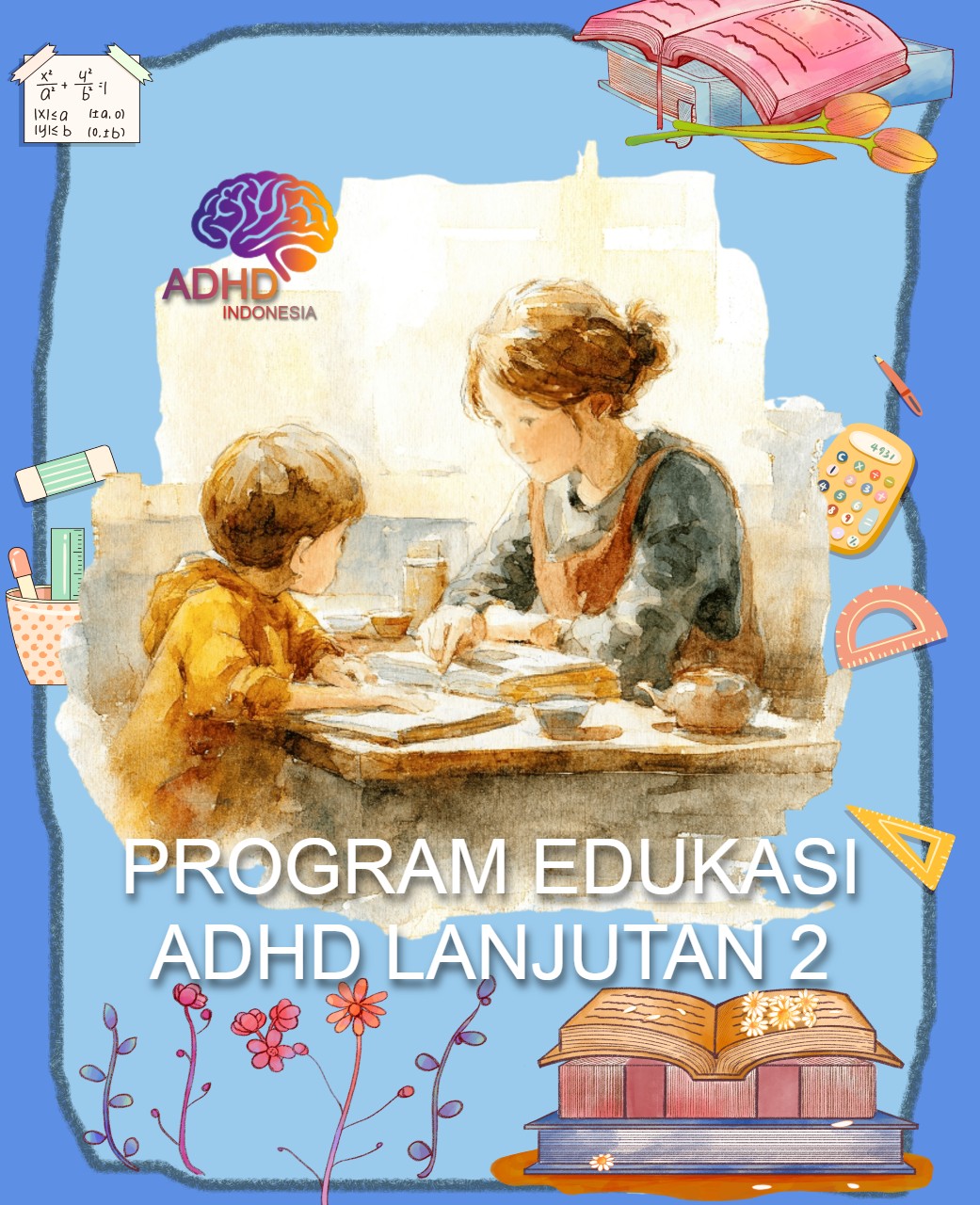 Program ADHD Indonesia Kota Pagar Alam Edukasi Lanjutan Tahap 2 untuk Orang Tua